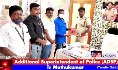 Respectful met: Tr Muthukumar Additional Superintendent of Police (ADSP)
