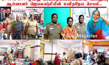 C4, W10, W11 பொறுப்பு ஆய்வாளர் ஜெயலக்ஷ்மியின் மனித நேய செயல்