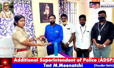 Respectful met: Tmt M.Meenatchi  Additional Superintendent of Police (ADSP)